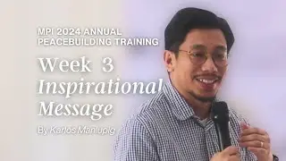 MPI 2024 Week 3 Inspirational Message by Karlos Manlupig