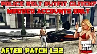 **PATCHED** (GTA ONLINE) POLICE BELT OUTFIT ACCOUNTS ONLY AFTER PATCH 1.32