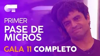PRIMER PASE DE MICROS GALA 11 | OT 2020