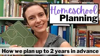 How to Plan Your Homeschool | Long-Term Homeschool Planning Hacks (Plan Several Years in Advance!)