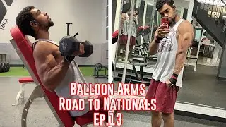 How To Get Bigger Arms | Road To Nationals Ep.13