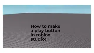 How to make a play button in roblox studo!