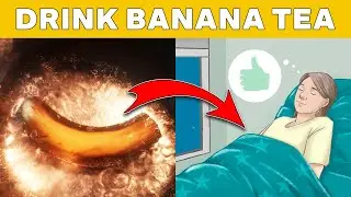 Banana Tea Benefits | How To Make Banana Tea For Sleep