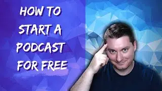 How To Start A Podcast For Free