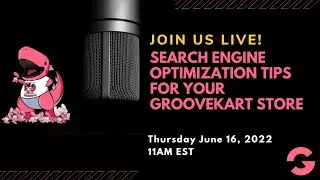 Search Engine Optimization Tips For Your GrooveKart Store