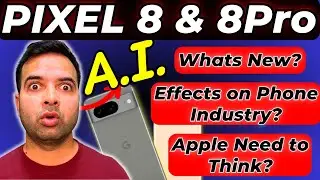 Google Pixel 8 & Google Pixel 8 Pro 2023 | Google New Phones | Check What's New?