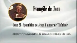 Jean 21 - Apparition de Jésus à la mer de Tibériade