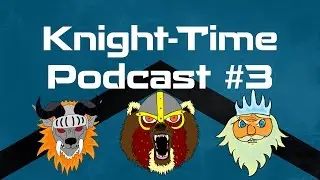 Leafy is SUB-BOTTING? And Bad Shout Out Videos - Knight-Time Podcast 3 - Carbon Knights