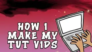 How I make my tutorial video's in 2022!