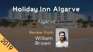 Holiday Inn Algarve 4⋆ Review 2019
