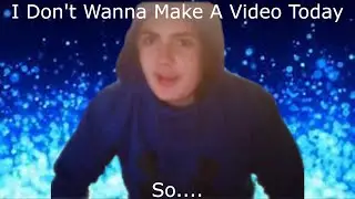 When Youtubers Are Too Lazy To Make A Video...