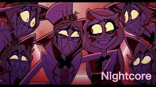 Hazbin Hotel | Hell's Greatest Dad | Nightcore