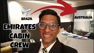 Emirates Cabin Crew: Flying from Sao Paulo to Melbourne on Emirates
