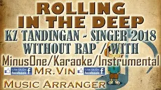 Rolling in the Deep - KZ Tandingan WITHOUT RAP / WITH (China Singer 2018) - Instrumental HQ