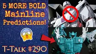 5 MORE Bold Mainline PREDICTIONS! (T-Talk #290) #transformerspodcast #hasbro