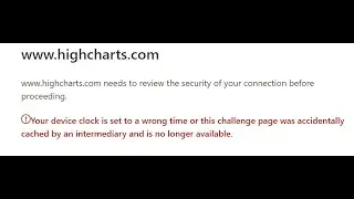 Your device clock is set to a wrong time, or device clock incorrect.