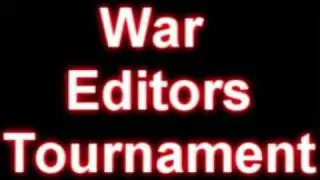War Editors Tournament [Close] R1