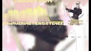A Mirrored Reality - Unwavering Persistence 1時間耐久