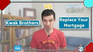 Kwak Brothers vs Replace Your Mortgage | 7 Items You Need To Know | Repay Your Mortgage Faster