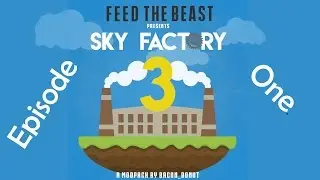 Sky Factory 3 Ep.1