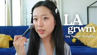 grwm in LA | my everyday makeup routine + unfiltered thoughts on post grad life