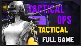 Tactical Ops - Full Gameplay & Intense Battles!
