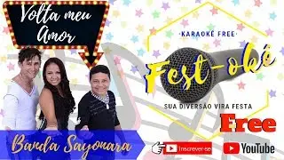 Karaokê Banda Sayonara - Volta meu Amor