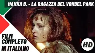 Hanna D. - La ragazza del Vondel Park | HD | Drama | Film completo in Italiano
