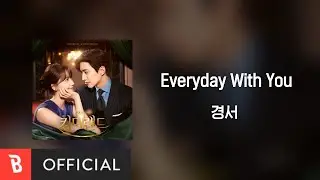 [Lyrics Video] Kyoung Seo(경서) - Everyday With You