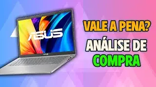 Notebook Asus Vivobook 15 X1500ea-ej3670w - é bom Vale a Pena - Análise de Compra
