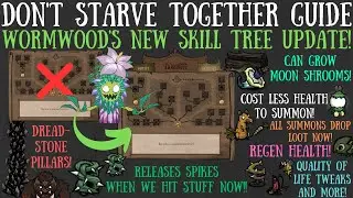 NEW BIG Wormwood Skill Tree Update... AGAIN! NEW Perks & More - Don't Starve Together Guide