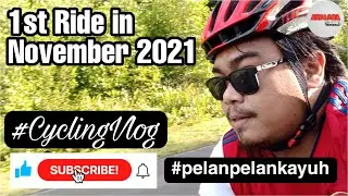 #pelanpelankayuh |1st Ride In November 2021| #cyclingvlog