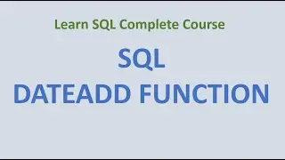 58. DATEADD Function in SQL Server