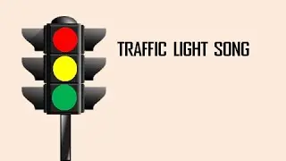 Red Light, Red Light What Do you Say Song. Traffic Light Song