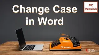 How to Change Character Case in Word Without Re Typing   PC Version