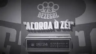 BEZEGOL & RUDE BWOY BANDA - ACORDA Ó ZÉ