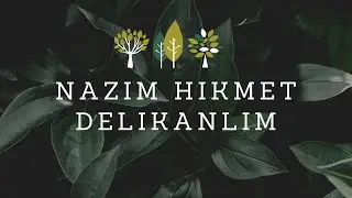 Delikanlım | Nazım Hikmet
