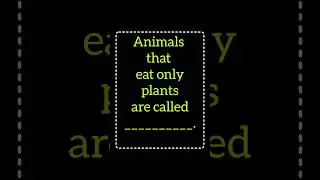 Animals that eat only plants are called __________. #gkwithprima #gk