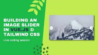 Building an image slider from scratch using VUEJS and Tailwind  | Manoj Singh Negi | Recraft Relic