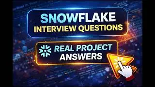 Snowflake Interview Questions | Real-World Answers for Data Engineers