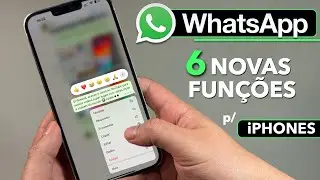 WHATSAPP 💬 GANHOU 6 NOVAS FUNÇÕES P/ iPHONES 😮