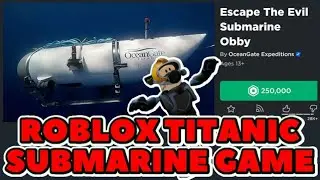 Someone Made a Roblox Titanic Submarine Game