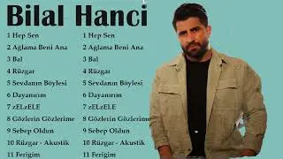 Bilal Hanci En iyi şarkılar 2023 - en iyi 20 Bilal Hanci şarkısı v720P