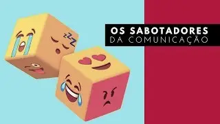 Os Sabotadores da Comunicação | Palestra no Hacktown 2018