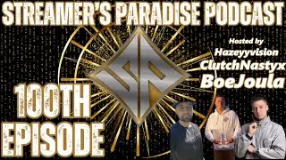 STREAMERS PARADISE EPISODE #100 - #podcast #discord #talkshow #sp