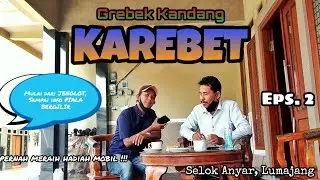Grebek Kandang KAREBET Episode 2 || Cerita soal JENGLOT