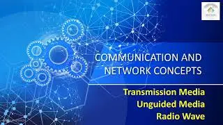 Communication and Network Concepts| Transmission Media| UnGuided|Radio Wave