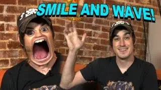 Smile and Wave!
