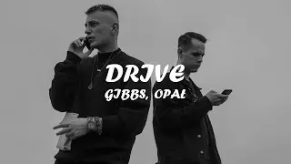 Gibbs ft. Opał - DRIVE (Tekst/Karaoke)