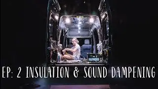 Woodbrew Van Conversion Series | EP: 2 Insulation & Sound Dampening